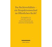 Das Rechtsverhältnis - ein Perspektivenwechsel im Öffentlichen Recht?