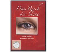 Das Reich der Sinne Teil 1: Sehen ("Reine Ansichtssache")