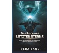Das Reich des letzten Sterns: Ein episches Space-Opera-Abenteuer über den galaktischen Krieg