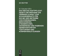 Das Reichs-Haftpflicht-Gesetz Betreffend Die Verbindlichkeit (Copertina rigida)