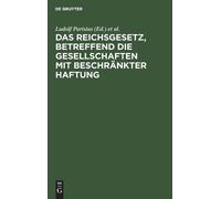 Das Reichsgesetz, Betreffend Die Gesellschaften Mit Beschränk (Copertina rigida)