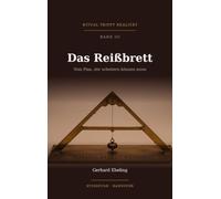 Das Reißbrett: Vom Plan, der scheitern können muss: 3