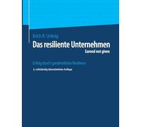 Das resiliente Unternehmen: Earned not given