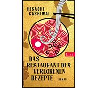 Das Restaurant der verlorenen Rezepte: Der Bestseller aus Japan. Herzerwärmend, tröstlich und voller Lebensweisheit: 1