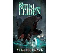 Das Ritual der Leiden: Ein Urban Fantasy-Noir Thriller