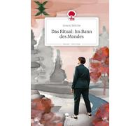 Das Ritual: Im Bann des Mondes. Life is a Story - story.one