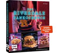 Das Riverdale-Fankochbuch: 60 mörderisch gute Rezepte zur beliebten Mystery-Serie