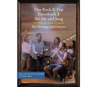 Das Rock & Pop Fetenbuch 2 für Alt und Jung: 100 weitere Popsongs leicht arrangiert für Gesang und Gitarre. Band 2. Gesang und Gitarre. Liederbuch.