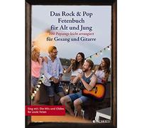 Das Rock & Pop Fetenbuch für Alt und Jung: 100 Popsongs leicht arrangiert für Gesang und Gitarre. Gesang und Gitarre. Liederbuch.