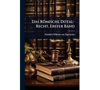 Das Römische Dotal-Recht, Erster Band