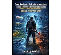 Das Rollenspiel Himmelfahrt: Ein düsteres LitRPG-Apokalypse-Überlebensabenteuer voller Monster, Fraktionen und hart erkämpfter Macht.