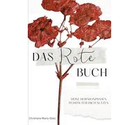 Das rote Buch - Zyklustagebuch: Das Zyklustagebuch um deine Hormonphasen optimal für dich zu nutzen
