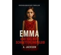 Das rote Schmetterlingskleid: Ein Kleid aus Erinnerung. Eine Schwester aus Schatten