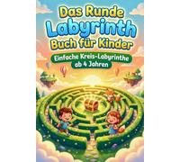 Das Runde Labyrinth Buch für Kinder: Einfache Kreis-Labyrinthe ab 4 Jahren: 1