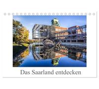 Das Saarland entdecken (Tischkalender 2026 DIN A5 quer), CALVENDO Monatskalender: Das Saarland kennt man als Industrieland. Es bezaubert aber auch ... Natur und architektonische Highlights.