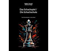 Das Schachspiel / Die Schachschule: Zwei Schachklassiker in einem Band