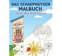 Das Schaephuysen Malbuch: lerne dein Dorf kennen