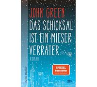Das schicksal ist ein mieser v: Der Bestseller, der eine ganze Generation bewegt hat | Eine unvergessliche Liebesgeschichte: 62583