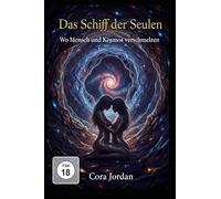 Das Schiff der Seulen - Wo Mensch und Kosmos verschmelzen