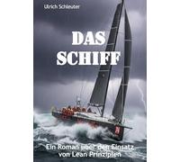 Das Schiff: Ein Roman über den Einsatz von Lean Prinzipien