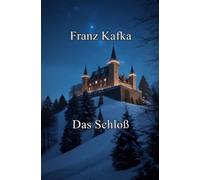 Das Schloß: Mit Textanalyse und Interpretation