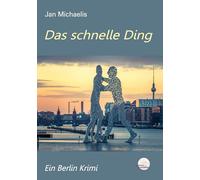 Das schnelle Ding: Ein Berlin-Krimi (edition kobaltblau): 3