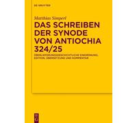 Das Schreiben Der Synode Von Antiochia 324/25: Überlieferungsgeschichtliche Einordnung, Edition, Übersetzung Und Kommentar: 195