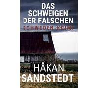 Das Schweigen der Falschen: Schwedenkrimi - Die Fälle des Ingmar Lundgren V