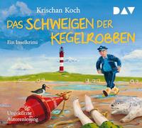 Das Schweigen der Kegelrobben. Ein Inselkrimi: Ungekürzte Autorenlesung mit Krischan Koch
