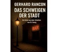 Das Schweigen der Stadt: Ein Krimi aus dem Schatten von St.Georg