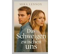 Das Schweigen zwischen uns