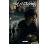 Das Schweigen zwischen uns