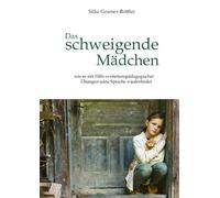 Das schweigende Mädchen: Wie es mit Hilfe evolutionspädagogischer Übung seine Sprache wiederfindet