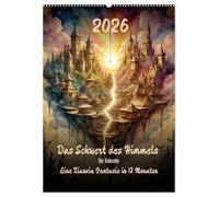 Das Schwert des Himmels - Der Kalender (Wandkalender 2026 DIN A2 hoch), CALVENDO Monatskalender: Eine Xianxia Fantasie in 12 Monaten