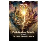 Das Schwert des Himmels - Der Kalender (Wandkalender 2026 DIN A4 hoch), CALVENDO Monatskalender: Eine Xianxia Fantasie in 12 Monaten