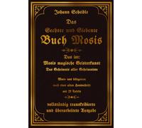 Das Sechste und Siebente Buch Mosis: Vollständig transkribiert und leserlich gesetzt