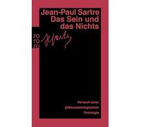 Das Sein und das Nichts: Versuch einer phänomenologischen Ontologie. (Gesammelte Werke in Einzelausgaben / Philosophische Schriften, 3): 13316