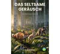 Das seltsame Geräusch: Eine Flüsterwiese-Geschichte