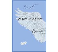 Das Seufzen der Engel: Erzählung