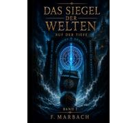 Das Siegel der Welten: Ruf der Tiefe