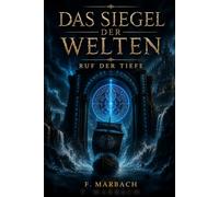 Das Siegel der Welten: Ruf der Tiefe