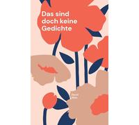 Das sind doch keine Gedichte: - aber von Herzen: 2