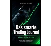 Das smarte Trading Journal - Aktien, ETFs & Krypto: Mit Fair Value, RSI & MACD zur besseren Kaufentscheidung
