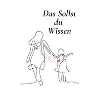Das Sollst Du Wissen: Worte Aus Dem Herzen