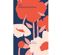Das Sorgenfresserbuch: Lass das Universum Deine Probleme lösen