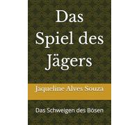 Das Spiel des Jägers: Das Schweigen des Bösen
