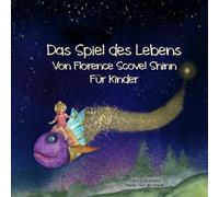Das Spiel des Lebens Für Kinder: von Florence Scovel Shinn