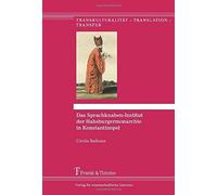 Das Sprachknaben-Institut der Habsburgermonarchie in Konstantinopel - NUOVO