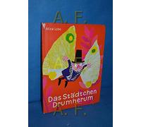 Das Städtchen Drumherum