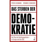 Das Sterben der Demokratie: Der Plan der Rechtspopulisten - in Europa und den USA